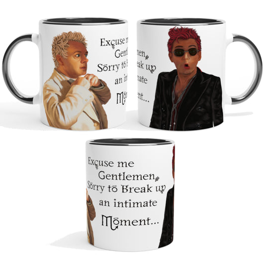 Good Omens inspired white mug with Aziraphale and Crowley printed on. Text reads Excuse me gentlemen, sorry to break up an intimate moment. The base of the cup is white and handle and rim are black.